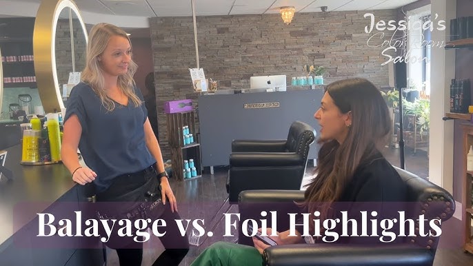 Balayage vs. Foil: Which Hair Highlighting Method is Right For You? -  Jessica's Color Room