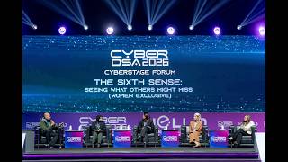 CyberDSA 2026 | Cyberstage Forum: The Sixth Sense: Seeing What Others Might Miss (Women Exclusive)