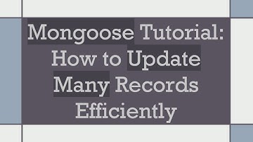 `Mongoose` Tutorial: How to `Update Many` Records Efficiently