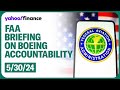 FAA briefing on holding Boeing accountable for safety and production quality issues