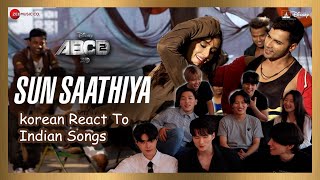 Korean React To "Sun Saathiya" | ABCD 2 | Varun Dhawan , Shraddha Kapoor | Sachin Jigar | Priya S