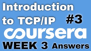 Introduction to TCP/IP week 3 coursera quiz answers | Introduction to TCP/IP week 3 quiz answers |