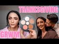 GRWM 🙈 For the first time 😩💕 THANKSGIVING 🦃