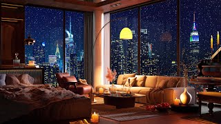 Chill and Unwind | Cozy New York Apartment with Piano Jazz for Ultimate Relaxation 🏙️🎹 by Cozy Bedroom 49,100 views 2 years ago 3 hours, 24 minutes