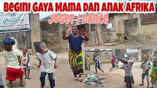 JOGET ANAK AFRIKA DAN MAMA AFRIKA  | How to dance African dance