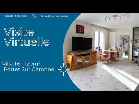 Visite Virtuelle - Villa - T6  - 120m²  - Portet-Sur-Garonne - Marc GIROUD IMMOBILIER