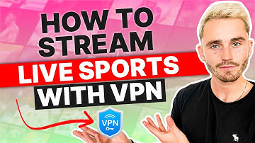 How to Stream Live Sports With a VPN | Full 2025 Sports Guide
