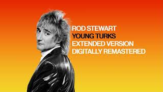 Rod Stewart - Young Turks (Extended Version)