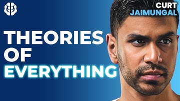 What is a Theory of Everything (ToE)? Theories of Everything /\ Mind-Body Solution | Curt Jaimungal