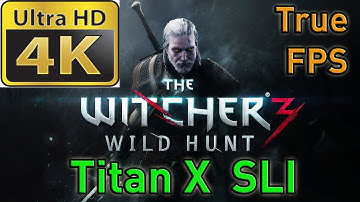 Is GTX Titan X SLI enough for 4K gaming in Witcher 3? [True FPS Benchmark]+i7 5820K
