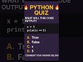 Python programming Beginners, What’s the Output? #pythonprogramming #codingchallenge #shorts