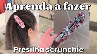 COMO FAZER A PRESILHA SCRUNCHIE