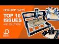 Top 10 issues and solutions for desktop CNC machines - 3018, 4040, 4060, 6040, 6060,