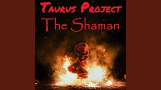 Who Are The Shaman? (feat. Tom Slade) - Taurus Project