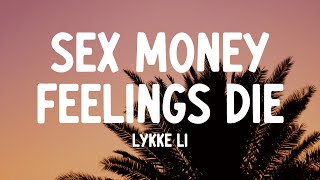 Lykke Li - sex money feelings die (Lyrics) Resimi