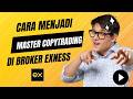 Daftar Akun #Exness | Cara Menjadi Master Copytrading Di Broker Exness (2026) #Exness