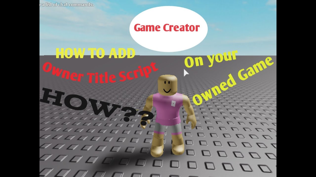 Roblox How To Add Owner Title Script In Your Own Game June 2019 Youtube - roblox owner script