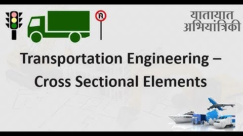 Transportation Engineering - Cross Sectional Elements