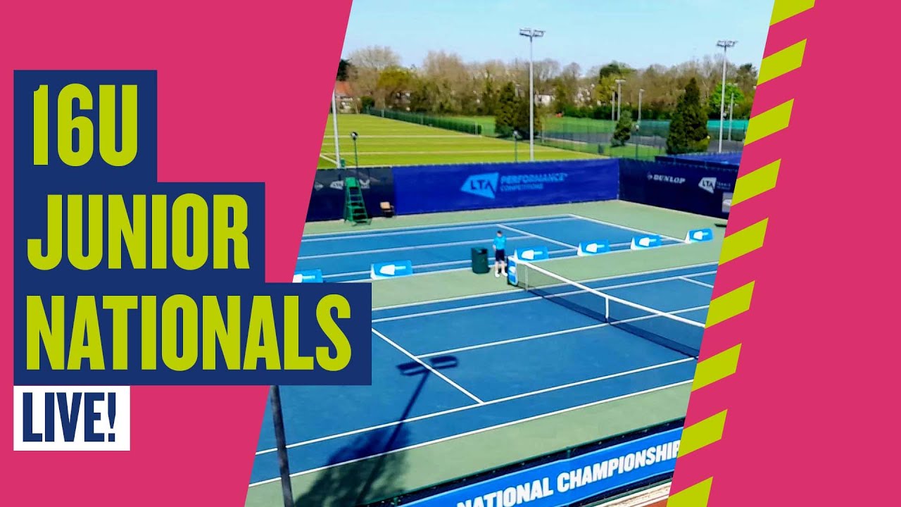🔴 Watch the Next Generation of British Tennis LIVE! 16U Junior Nationals Court 4 LTA