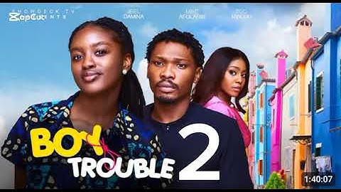 BOY TROUBLE PART 2 - JEIEL DAMINA, MIKE AFOLARIN, EGO NWOSU, IVY AGBO, RITCHARD