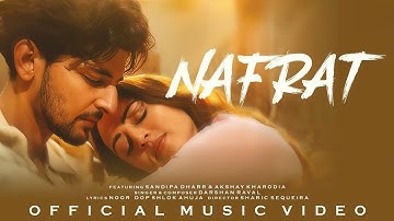 Nafrat Lyrical Music Video | Darshan Raval | Sandipa D | Akshay K | Naushad Khan | Indie Music