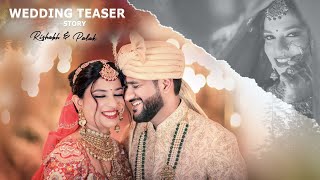 Best Wedding Story of Rishabh & Palak