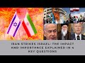 Iran strikes israel  the impact and importance  explained in 4 key questions