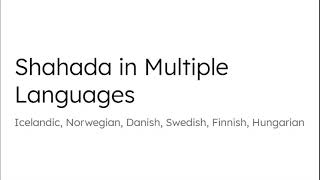 Download Lagu Shahada in Multiple Languages: Icelandic, Norwegian, Danish, Swedish, Finnish, Hungarian MP3
