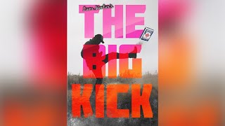 Thumbnail for The Big Kick Trailer