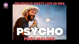 PSYCHO - POST MALONE  ft. Ty Dolla $ign 🎧🎶 [audio] celebrate Posty live in bkk version 🤠