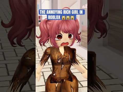 THE ANNOYING RICH GIRL IN ROBLOX🙀#roblox #berry #berryave #shorts
