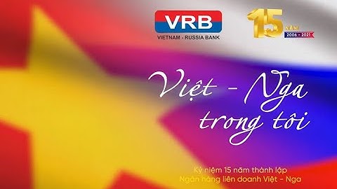 Việt - Nga trong tôi | Toàn thể CBNV VRB | Official MV