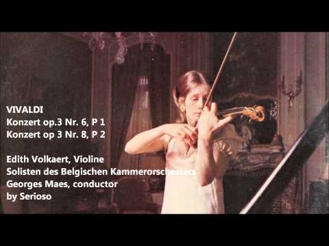 vivaldi, concerto Op 3 No 6 and No 8, Edith Volckaert, violin