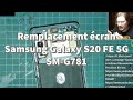 Remplacement écran Samsung Galaxy S20 FE 5G SM-G781