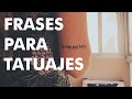 28 Preciosas Frases Para Tatuajes