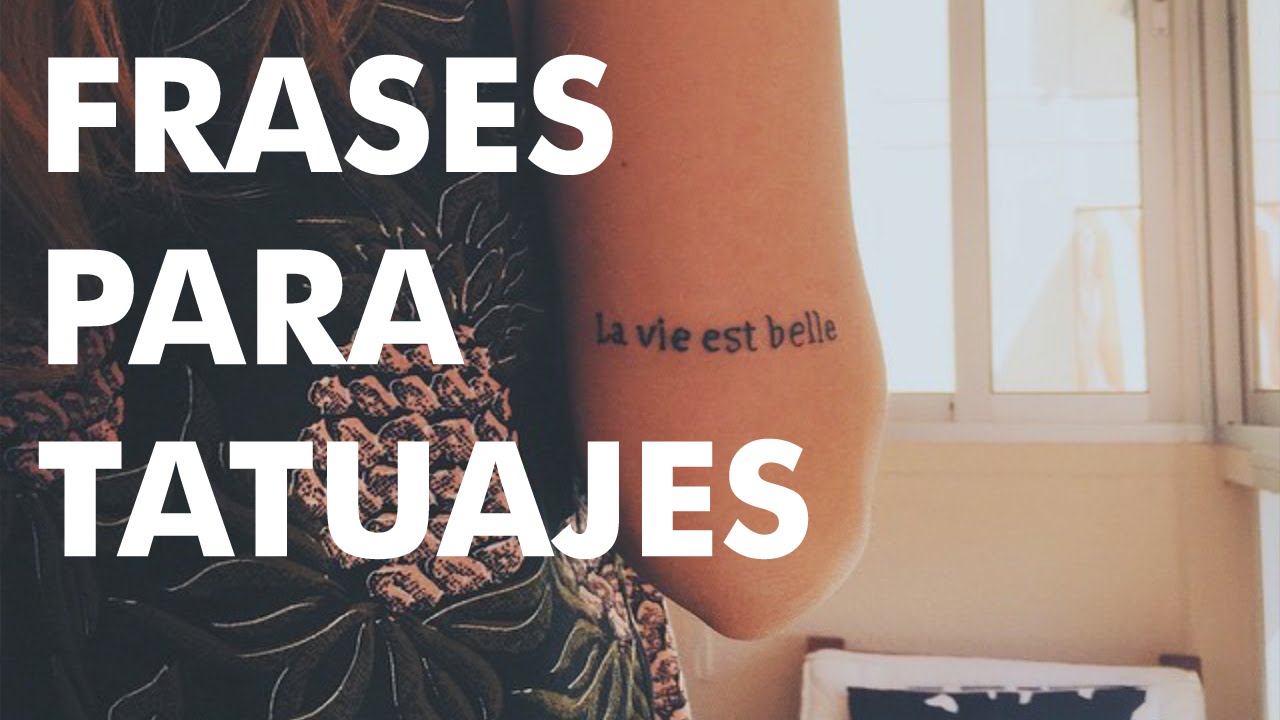 28 Preciosas Frases Para Tatuajes - YouTube