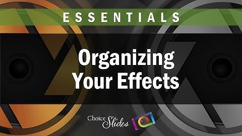 Photopia Essentials - Organizing Your Effects