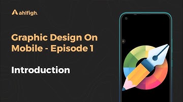 Graphic Design On Mobile - Episode 1 - Introduction