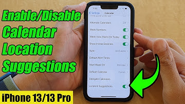 iPhone 13/13 Pro: How to Enable/Disable Calendar Location Suggestions