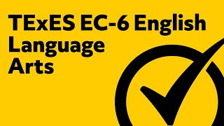 Free TExES EC6 English Language Arts (801) Study Guide