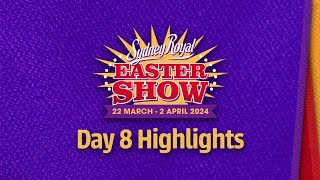 Sydney Royal Easter Show 2024 | Day 8 Highlights