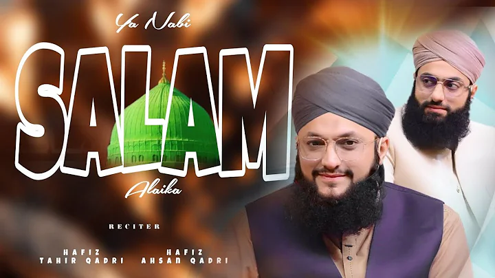 Ya Nabi Salam Alaika || Beautiful Salam || Hafiz Tahir Qadri & Hafiz Ahsan Qadri 