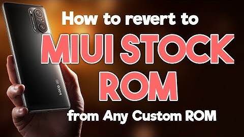 How to revert to MIUI Stock ROM from Any Custom ROM