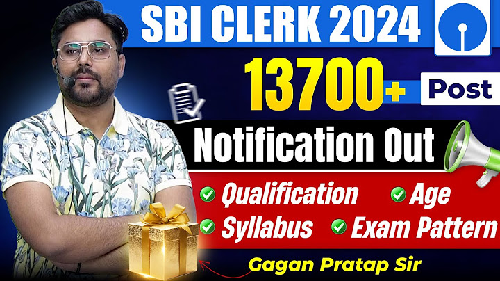 SBI Clerk 2024 Notification Out 🔥 | 13700+ Posts | Full Details By Gagan Pratap Sir #sbi #sbiclerk