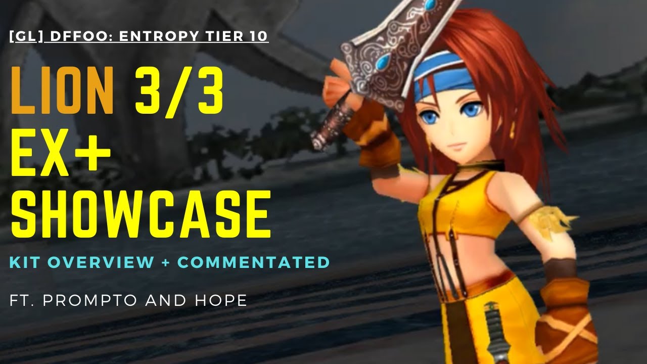 [GL] DFFOO: Lion EX+ Showcase (DE Entropy Tier 10 ft. Lion)