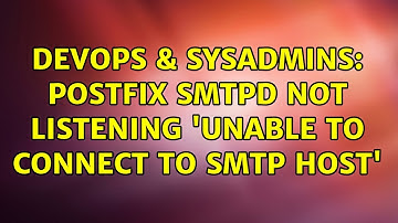 DevOps & SysAdmins: Postfix smtpd not listening 