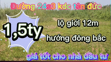 ( đã bán ) đất thổ cư đường 24a3 gđ2 kdc tân đức giá rẻ đầu tư | đức hòa