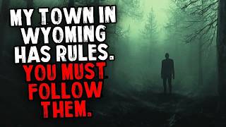 My Town in Wyoming Has Rules. You Must Follow Them.