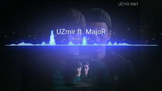 🎵UZmir ft. MajoR - Bo'ldi yetadi