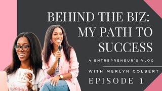 BEHIND THE BIZ: The first episode of my entrepreneurship journey vlog! | The Beauty Biz Bestie